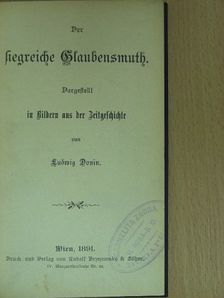 Ludwig Donin - Der siegreiche Glaubensmuth (gótbetűs) [antikvár]