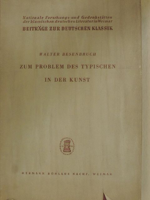 Walter Besenbruch - Zum Problem des Typischen in der Kunst [antikvár]