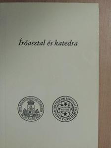 Dr. Szabolcs Ottó - Íróasztal és katedra [antikvár]