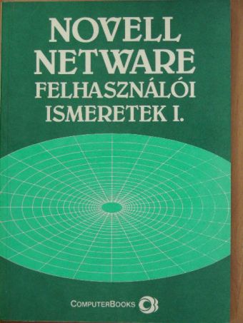 Dr. Tamás Péter - Novell netware felhasználói ismeretek I. [antikvár]