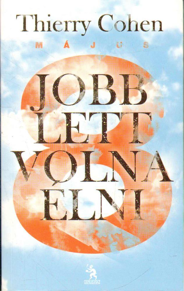 Cohen, Thierry - Jobb lett volna élni [antikvár]