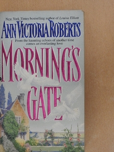 Ann Victoria Roberts - Morning's Gate [antikvár]