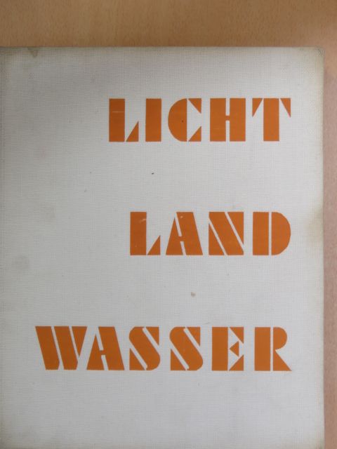 Fritz Kühn - Licht Land Wasser [antikvár]
