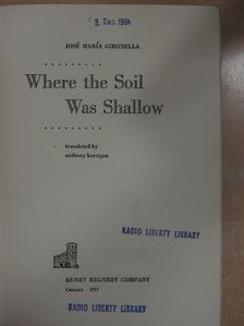 José María Gironella - Where the Soil Was Shallow [antikvár]