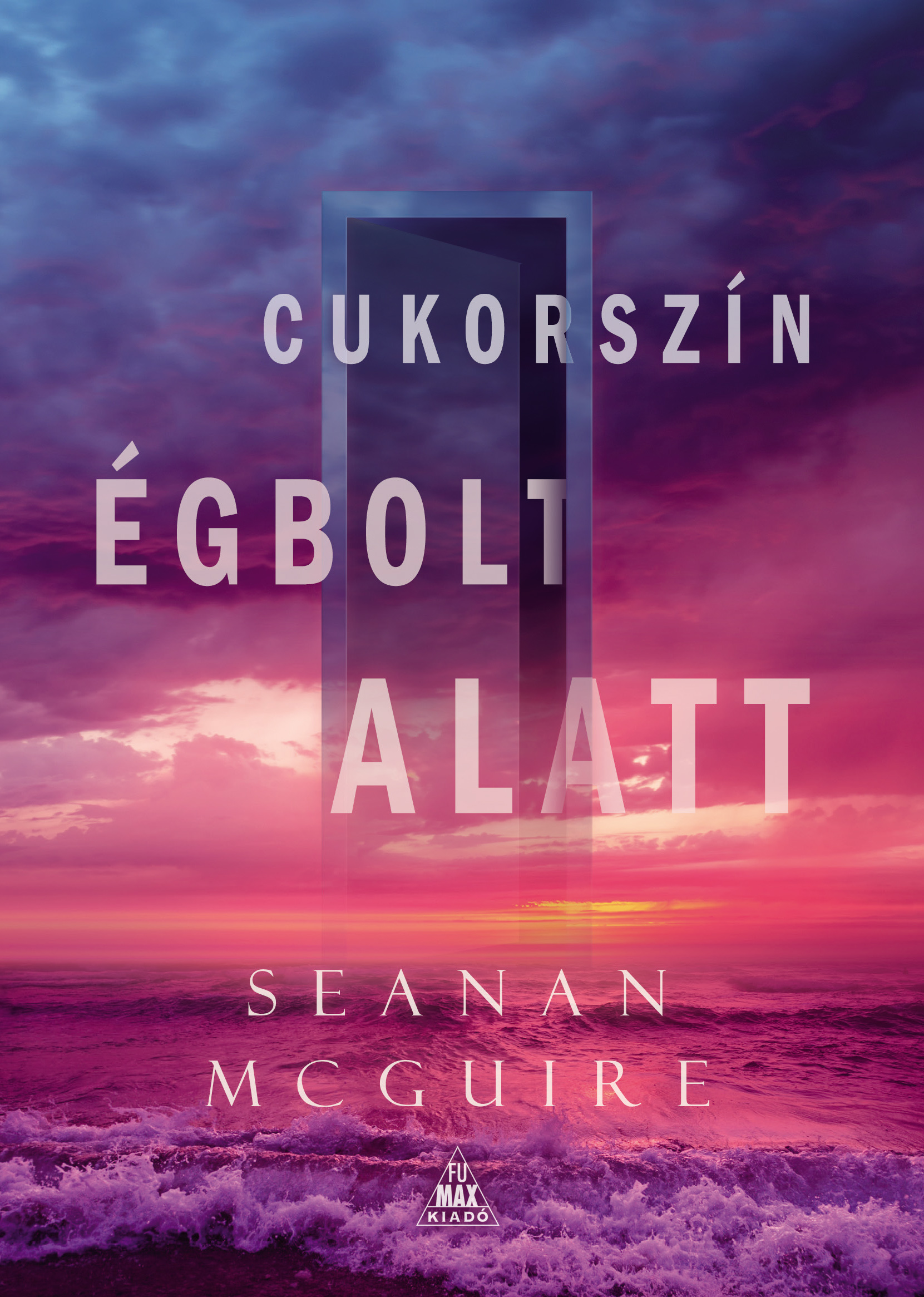 Seanan McGuire - Cukorszín égbolt alatt