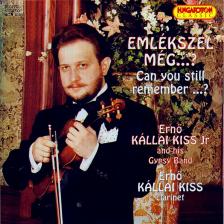 EMLÉKSZEL MÉG...?/ KÁLLAI KISS ERNŐ  CD