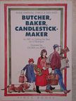 Anne Marshall Zwack - Butcher, Baker, Candlestickmaker [antikvár]