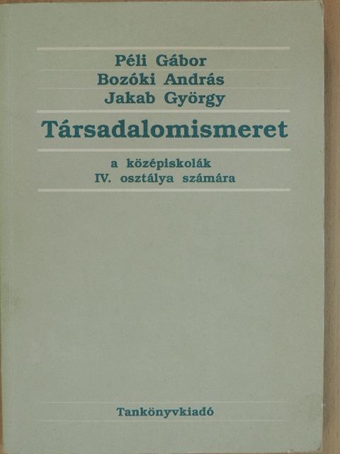Bozóki András - Társadalomismeret IV. [antikvár]