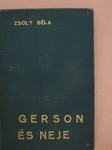 Zsolt Béla - Gerson és neje [antikvár]
