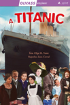 Olga M. Yuste - Olvass velünk! (4) - A Titanic