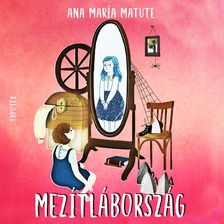 Ana María Matute - Mezítlábország [eHangoskönyv]