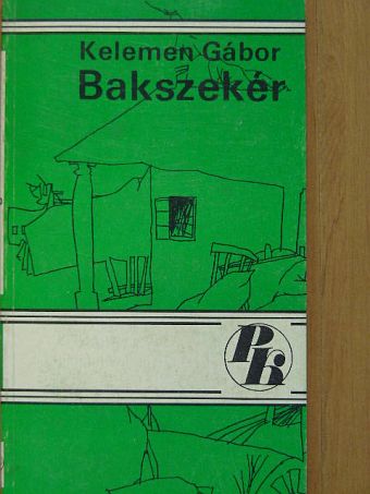 Kelemen Gábor - Bakszekér [antikvár]
