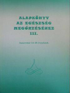Dr. Cornides Ágnes - Alapkönyv az egészség megőrzéséhez III. [antikvár]