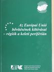 Abonyiné Palotás Jolán - Az Európai Unió bővítésének kihívásai - régiók a keleti periférián [antikvár]