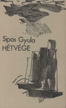 SIPOS GYULA - Hétvége [antikvár]