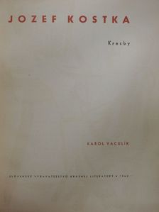 Karol Vaculík - Jozef Kostka [antikvár]