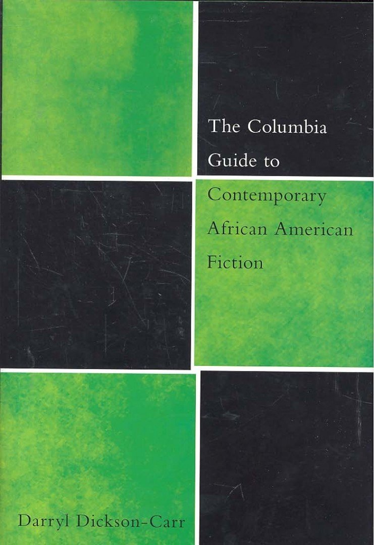DICKSON-CARR, DARRYL - The Columbia Guide to Contemporary African American Fiction [antikvár]
