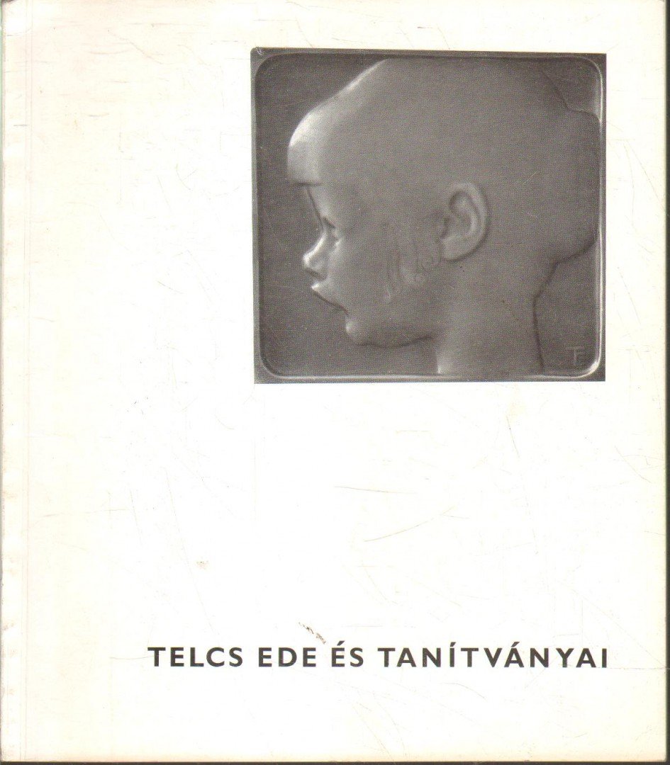 Csengeryné Nagy Zsuzsa - Telcs Ede és tanítványai [antikvár]