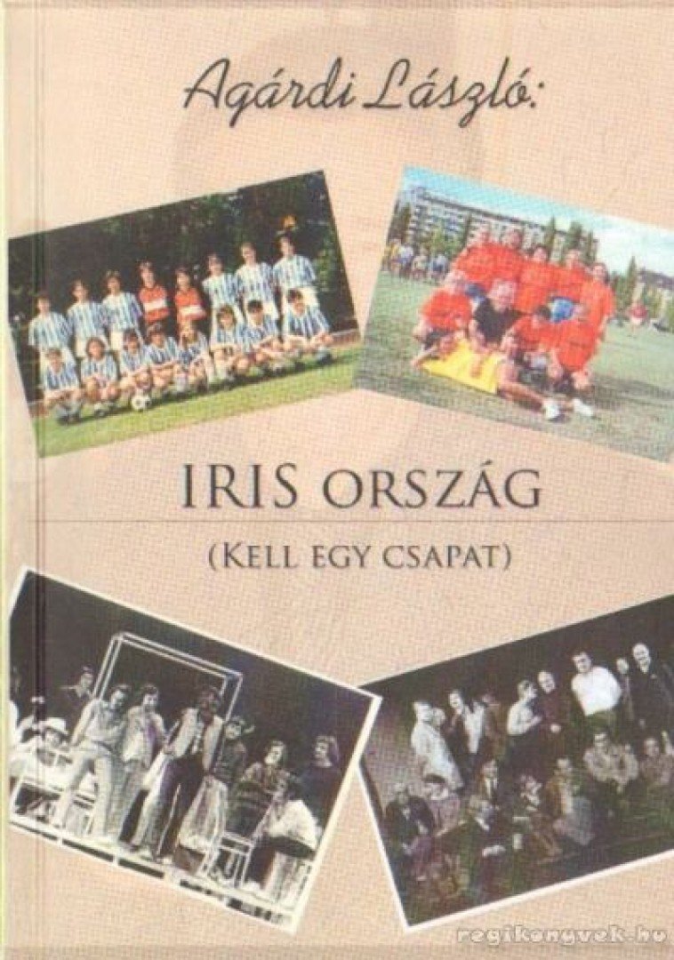 Agárdi László - Iris ország (dedikált) [antikvár]
