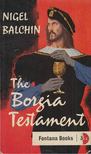 Nigel Balchin - The Borgia Testament [antikvár]