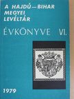 Bényei Miklós - A Hajdú-Bihar Megyei Levéltár Évkönyve VI. [antikvár]