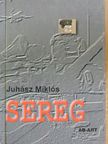 Juhász Miklós - Sereg [antikvár]