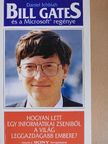 Daniel Ichbiah - Bill Gates és a Microsoft regénye [antikvár]