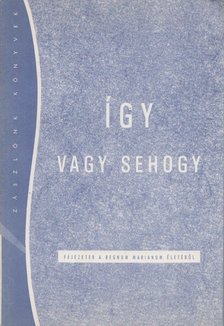 Dobszay János - Így - vagy sehogy [antikvár]