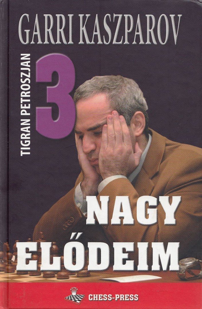 Garri Kaszparov - Nagy elődeim 3. [antikvár]