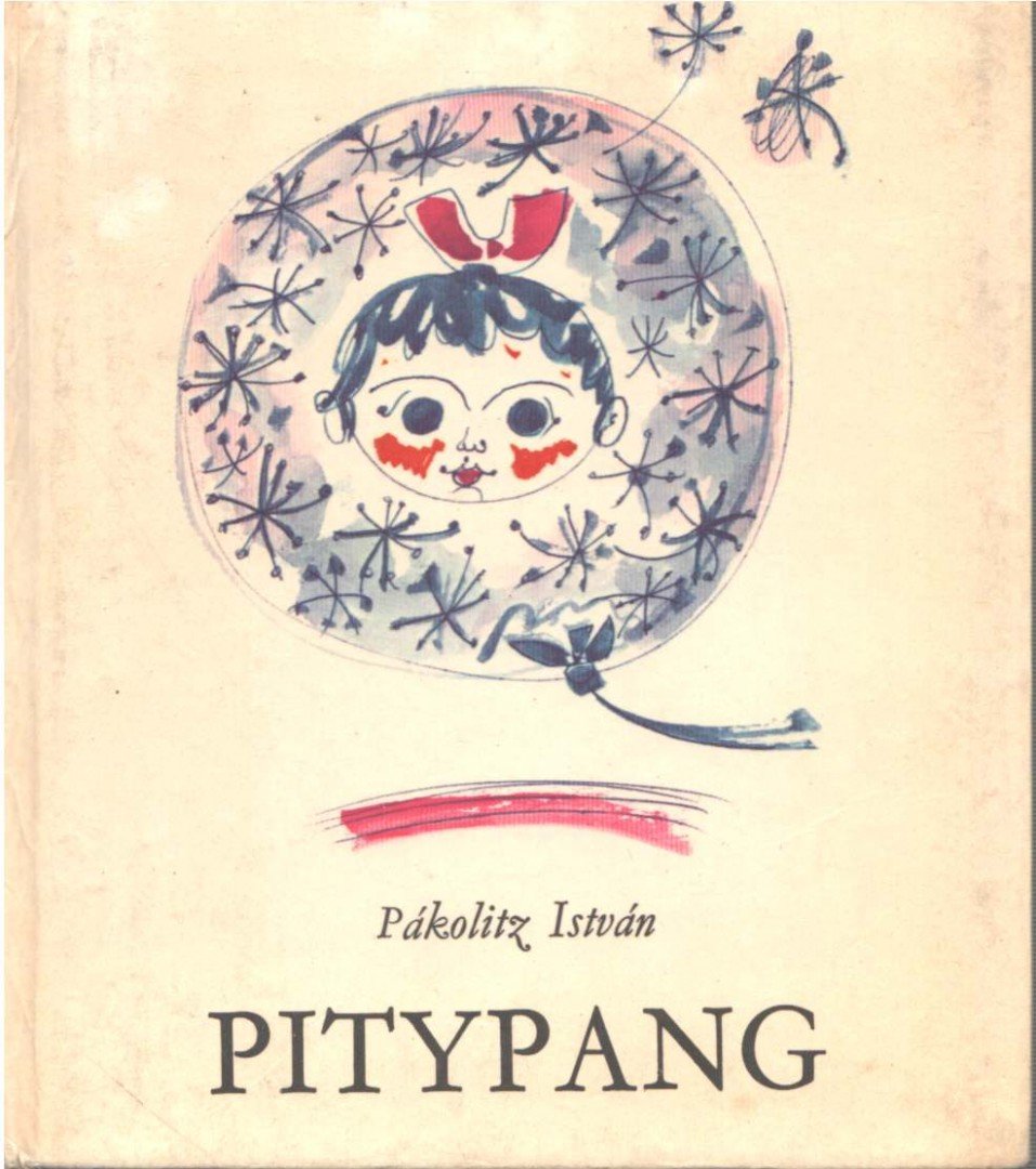PÁKOLITZ ISTVÁN - Pitypang [antikvár]
