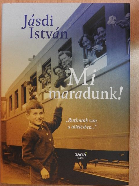 Jásdi István - Mi maradunk! [antikvár]