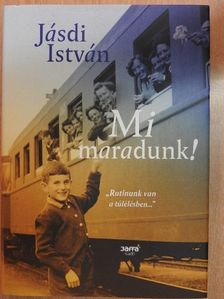 Jásdi István - Mi maradunk! [antikvár]