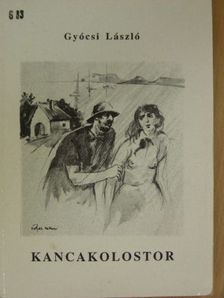 Gyócsi László - Kancakolostor [antikvár]