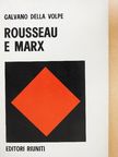 Galvano della Volpe - Rousseau e Marx [antikvár]