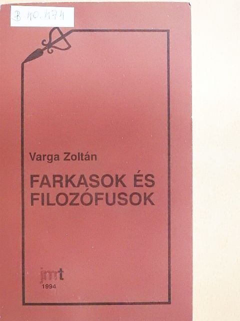 Varga Zoltán - Farkasok és filozófusok [antikvár]