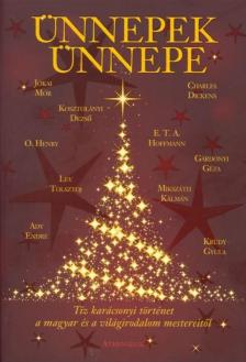 Király Levente - Ünnepek ünnepe [antikvár]