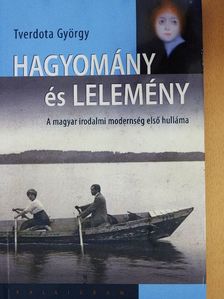Tverdota György - Hagyomány és lelemény [antikvár]