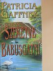 Patricia Gaffney - Szeretve babusgatni [antikvár]