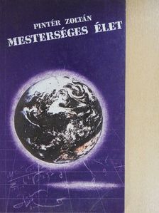 Pintér Zoltán - Mesterséges élet [antikvár]