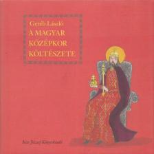 Geréb László - A magyar középkor költészete [antikvár]