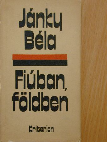 Jánky Béla - Fiúban, földben [antikvár]
