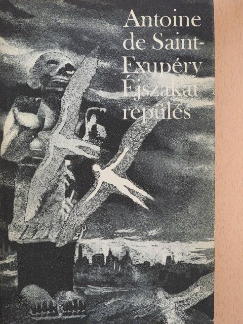 Antoine de Saint-Exupéry - Éjszakai repülés [antikvár]
