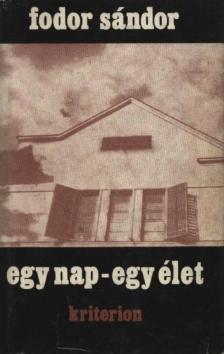 FODOR SÁNDOR - Egy nap - egy élet [antikvár]