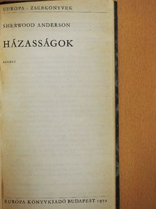Sherwood Anderson - Házasságok [antikvár]