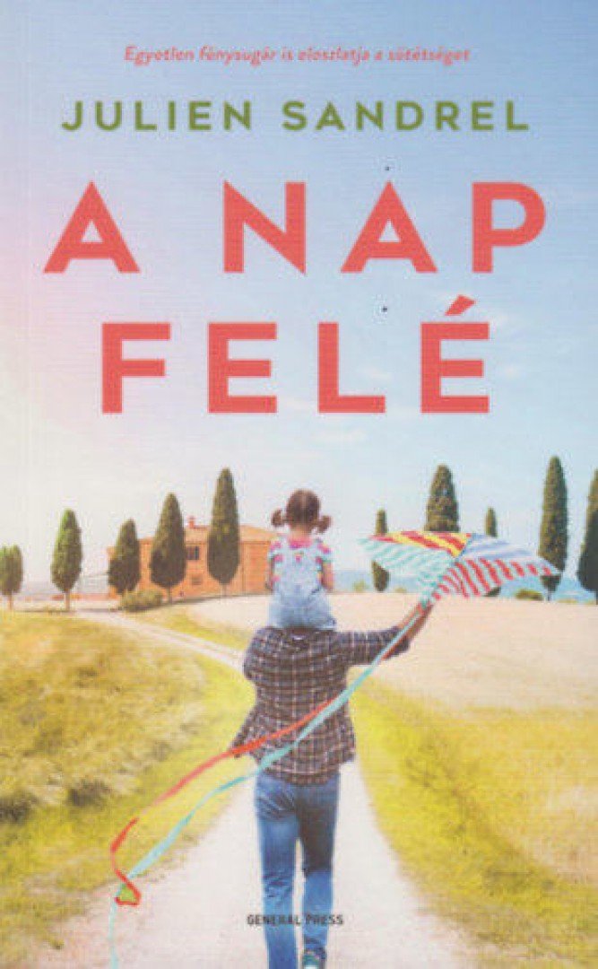 Julien Sandrel - A nap felé [antikvár]