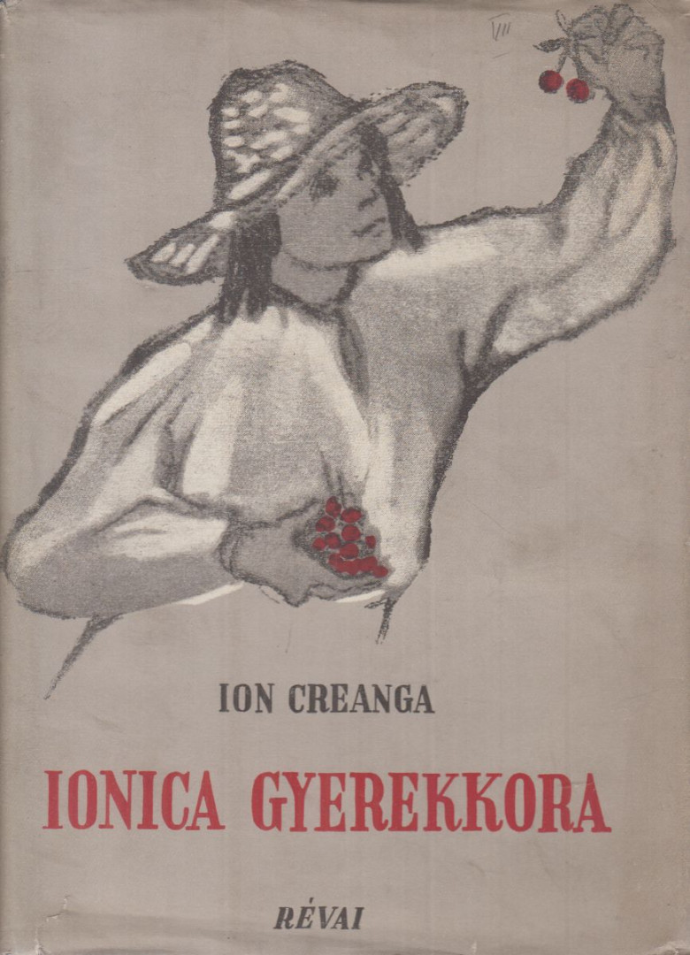 Ion Creanga - Ionica gyerekkora [antikvár]