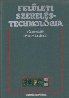 Dr. Ripka Gábor - Felületi szereléstechnológia [antikvár]
