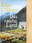 Edna O'Brien - Das rauhe Land [antikvár]