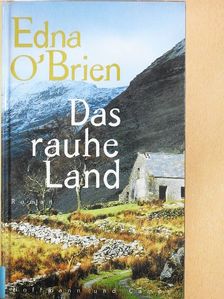 Edna O'Brien - Das rauhe Land [antikvár]