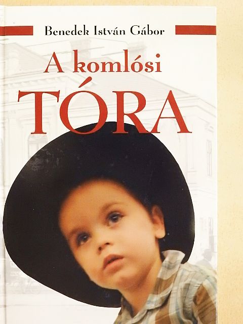 Benedek István Gábor - A komlósi Tóra [antikvár]